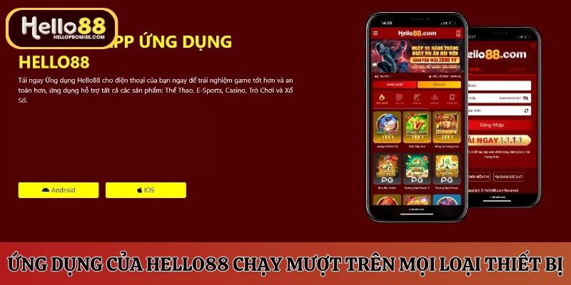 Ứng dụng di động của Hello88 chạy mượt trên mọi loại thiết bị