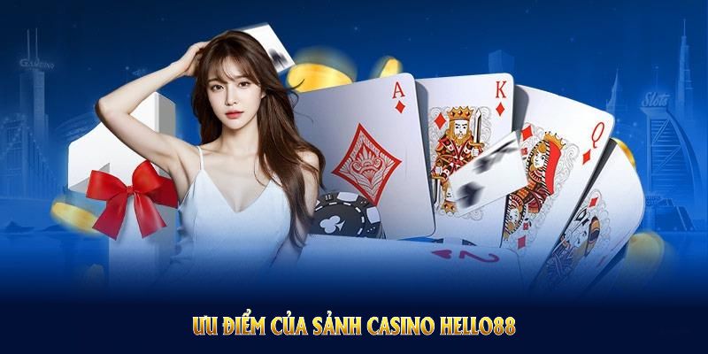 Khám phá ưu điểm của sảnh casino HELLO88 thu hút đông đảo hội viên